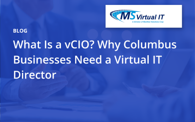 What Is a vCIO? Why Columbus Businesses Need a Virtual IT Director